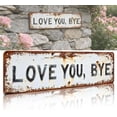 thumbnail image 2 of Love You, Bye Sign Above Door – Vintage Metal Wall Sign, Love You Bye Metal Signs, Hallway Entryway Door Signs Decor, 16 X 4 Inch Aluminum Rustic Wall Art, Farmhouse Style Hanging Plaque, 3 PCS, 2 of 12