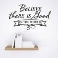 thumbnail image 1 of New Wall Ideas Believe There Is Good In The World Inspirational Life Quote 20x30", 1 of 1