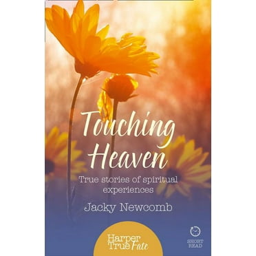 Harpertrue Fate - A Short Read Touching Heaven: True stories of spiritual experiences, (Paperback)