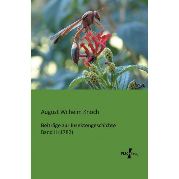 Beiträge zur Insektengeschichte: Band II (1782), (Paperback)