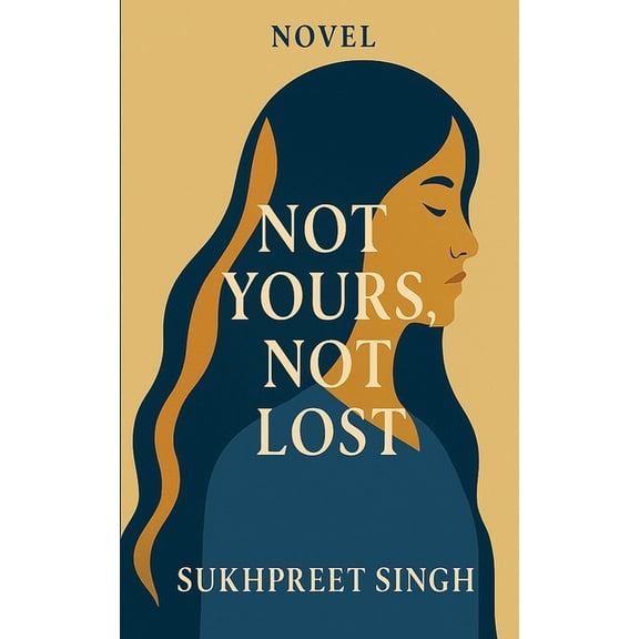 Not Yours, Not Lost, (Paperback)