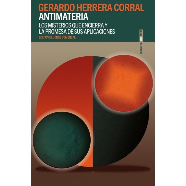 Libro Antimateria Tapa Blanda, Autor Gerardo Herrera Corral, Editorial Sexto Piso
