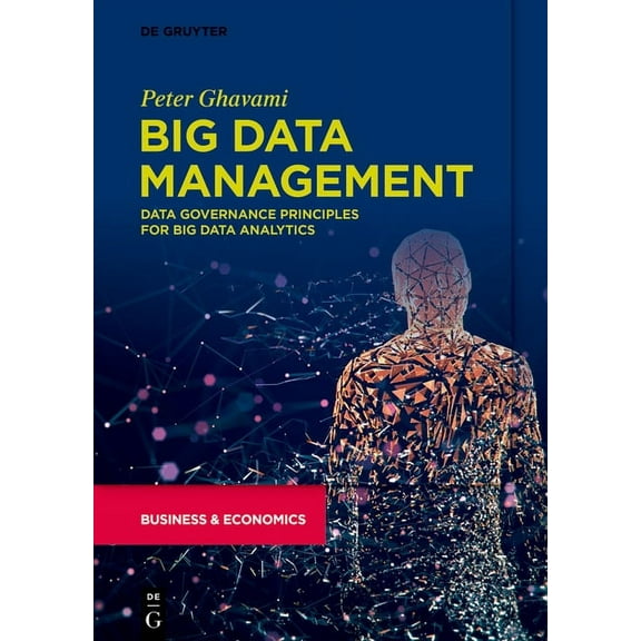 Big Data Management: Data Governance Principles for Big Data Analytics, (Paperback)