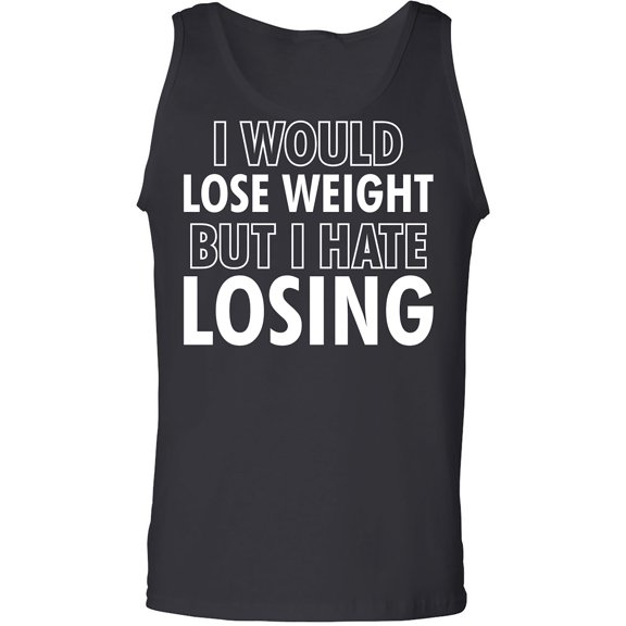 I Would Lose Weight Adult Tank Top