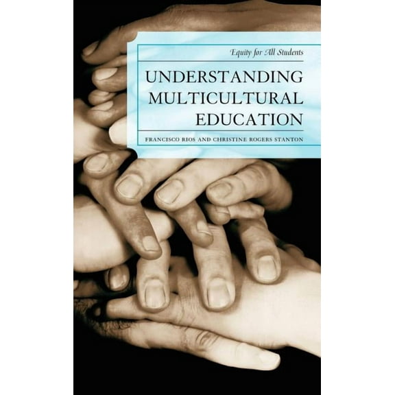 Understanding Multicultural Education: Equity for All Students, (Hardcover)