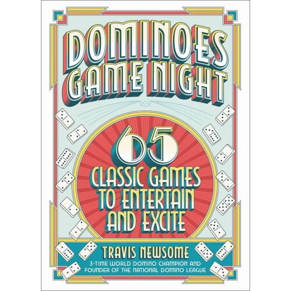 Dominoes Game Night : 65 Classic Games to Entertain and Excite (Hardcover)