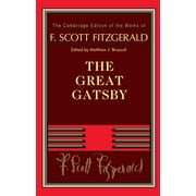 Cambridge Edition of the Works of F. Scott Fitzgerald: F. Scott Fitzgerald: The Great Gatsby (Hardcover)