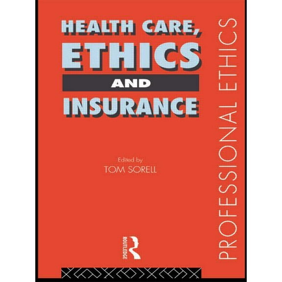 Professional Ethics Health Care, Ethics and Insurance, (Paperback)