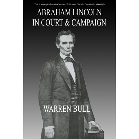 Abraham Lincoln in Court   Campaign  Paperback  Warren Bull