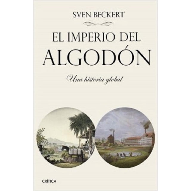 EL IMPERIO DEL ALGODON CRITICA MEXICO SVEN BECKERT