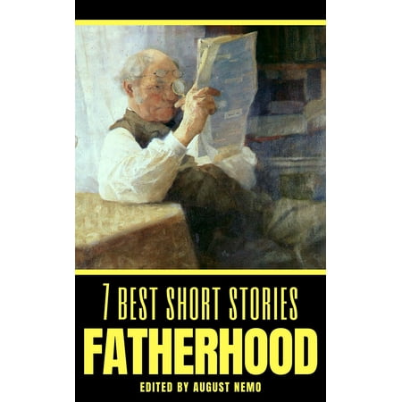 7 best short stories: Fatherhood - eBook (Seven Of The Best Cocktails For Men)
