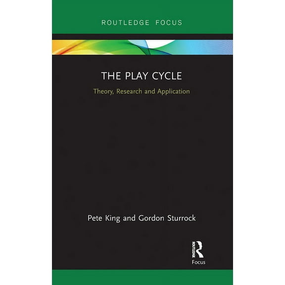 Advances in Playwork Research The Play Cycle: Theory, Research and Application, (Paperback)