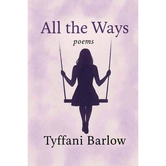 All the Ways, (Paperback)