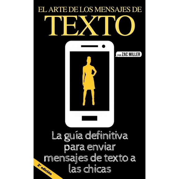 El arte de los mensajes de texto (Paperback)