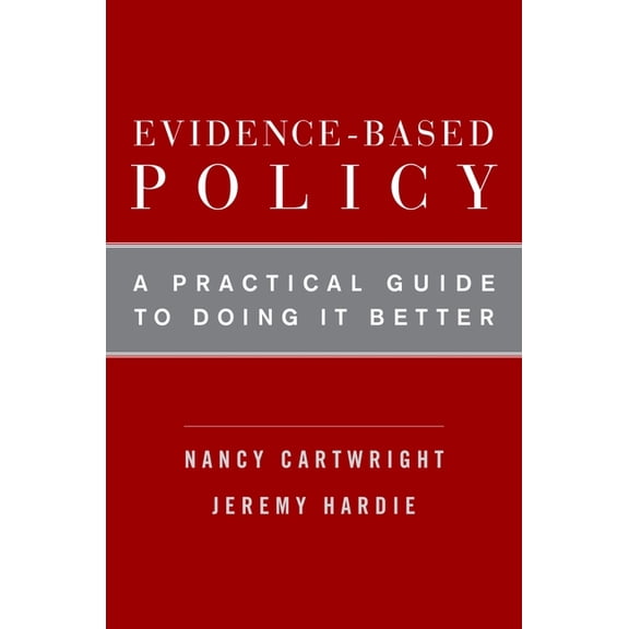 Evidence-Based Policy: A Practical Guide to Doing It Better, (Paperback)