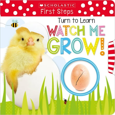 Scholastic Early Learners: Turn to Learn Watch Me Grow!: A Book of Life Cycles (Scholastic Early Learners) (Other)