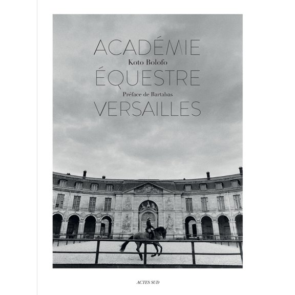 Koto Bolofo: The Equestrian Academy of Versailles, (Hardcover)