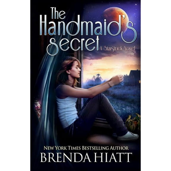 Starstruck The Handmaid's Secret: A Starstruck Novel, Book 6, (Paperback)