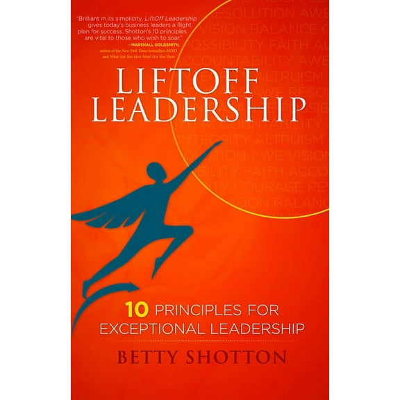 Liftoff Leadership: 10 Principles for Exceptional Leadership (Hardcover)
