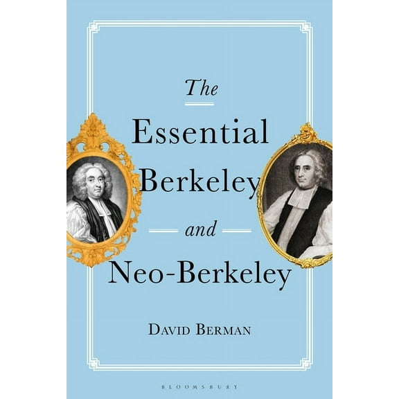The Essential Berkeley and Neo-Berkeley, (Paperback)