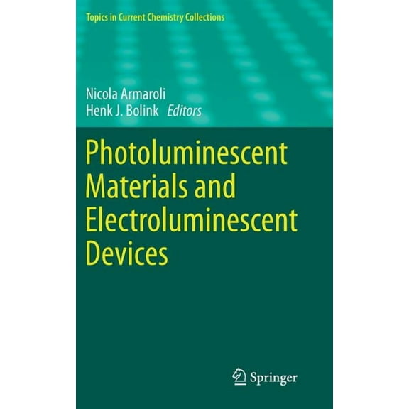 Topics in Current Chemistry Collections Photoluminescent Materials and Electroluminescent Devices, (Hardcover)