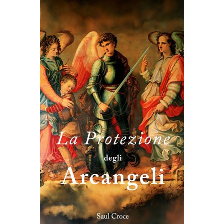 La Protezione degli Arcangeli (Paperback)
