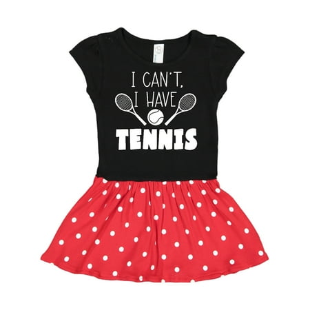 

Inktastic I Cant I Have Tennis Gift Toddler Girl Dress