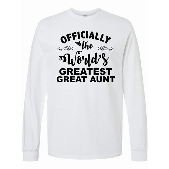Inktastic Officially the World's Greatest Great Aunt Long Sleeve T-Shirt