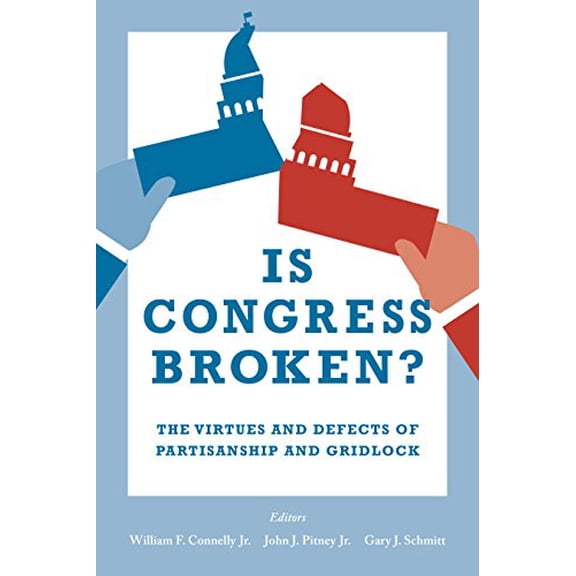 Pre-Owned Is Congress Broken?: The Virtues and Defects of Partisanship and Gridlock, 9780815730361, 0815730365, Paperback,