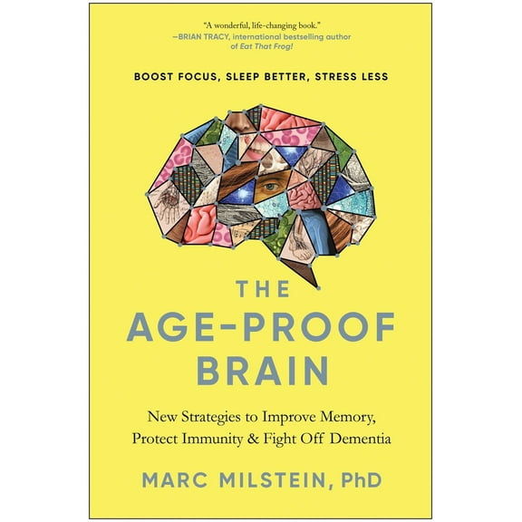 Pre-Owned The Age-Proof Brain: New Strategies to Improve Memory, Protect Immunity, and Fight Off Dementia (Hardcover) 1637741421 9781637741429
