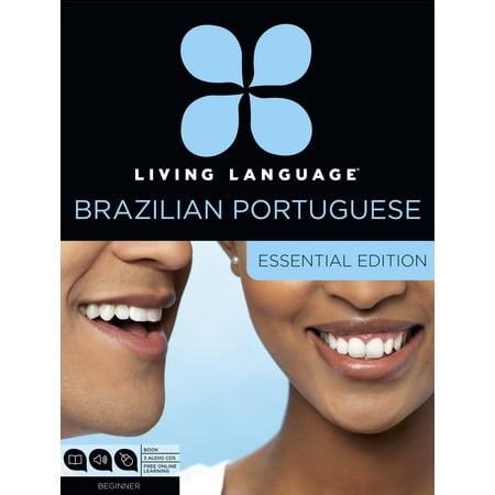 Living Language Brazilian Portuguese, Essential Edition : Beginner course, including coursebook, 3 audio CDs, and free online (Best Portuguese Language App)