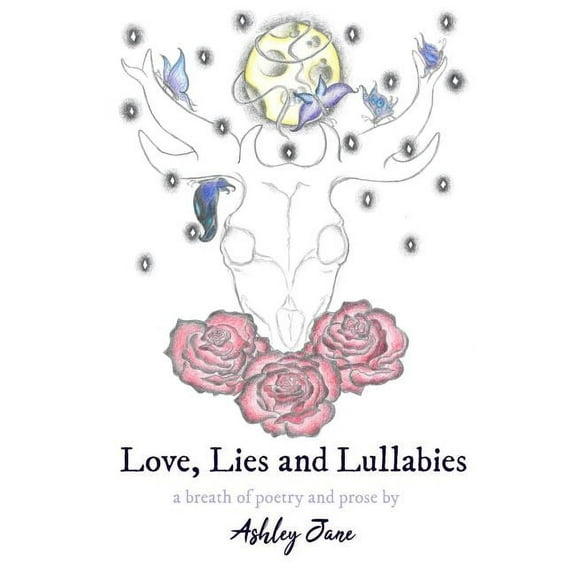 Love, Lies and Lullabies: a breath of poetry and prose, (Paperback)