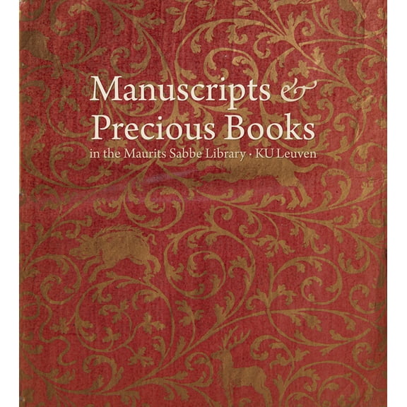 Manuscripts & Precious Books in the Maurits Sabbe Library - Ku Leuven, (Paperback)