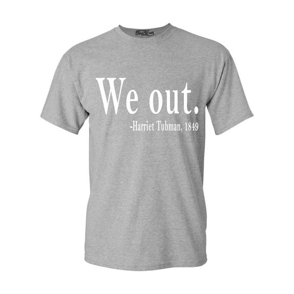 Shop4Ever Men's We Out. Harriet Tubman, 1849 Graphic T-shirt Large Sports Grey
