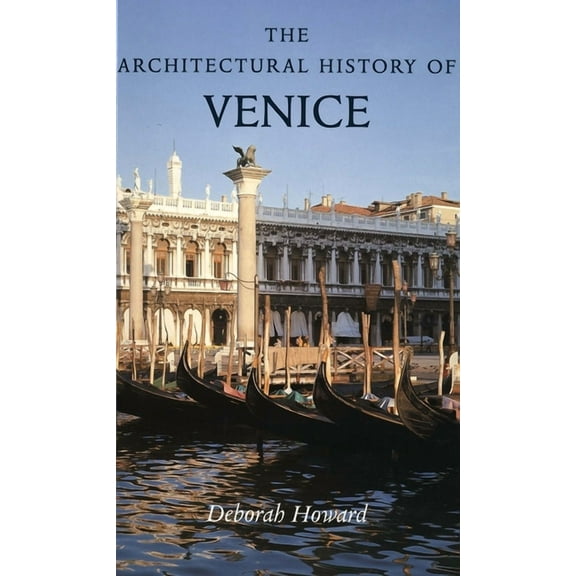 The Architectural History of Venice : Revised and enlarged edition (Paperback)