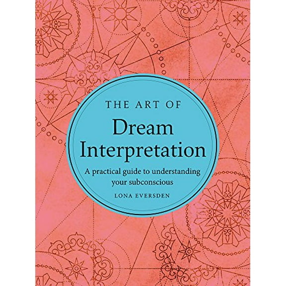 Pre-Owned The Art of Dream Interpretation (Hardcover) 1454925825 9781454925828