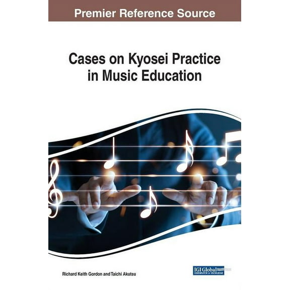 Cases on Kyosei Practice in Music Education, (Hardcover)