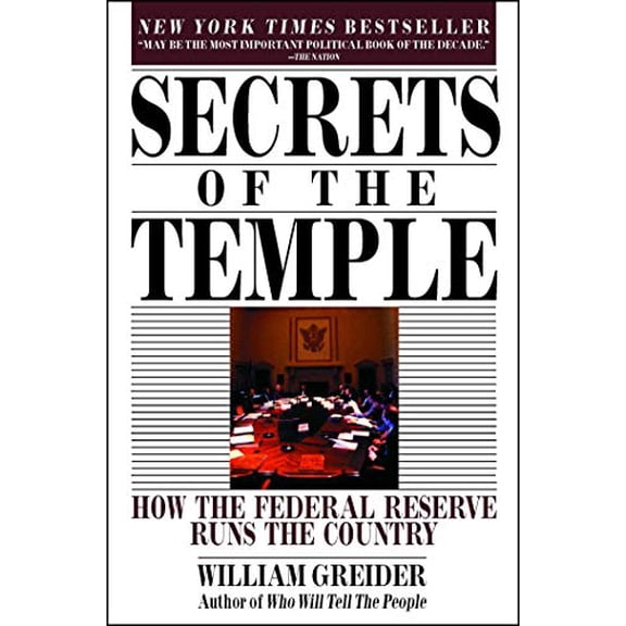 Pre-Owned Secrets of the Temple: How the Federal Reserve Runs the Country (Paperback) 0671675567 9780671675561