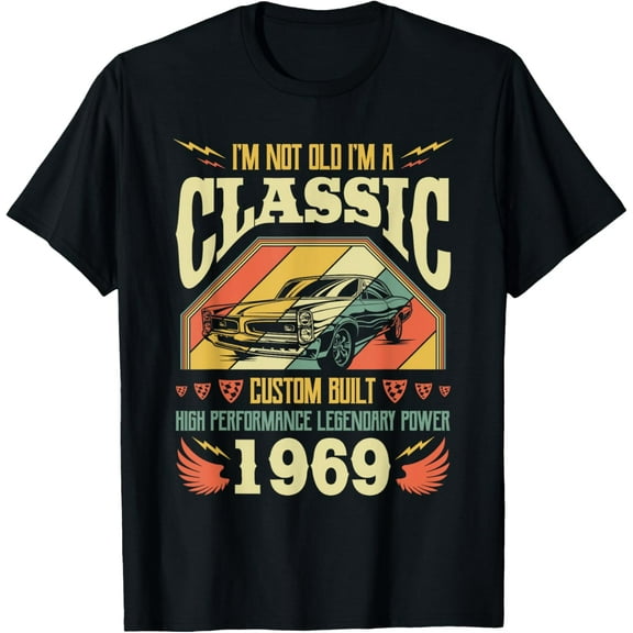 I'm Not Old I'm A Classic Vintage Car Born in 1969 Birthday T-Shirt