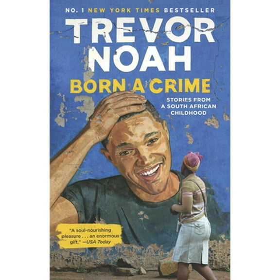 Pre-Owned Born a Crime : Stories from a South African Childhood (Paperback) 052550902X 9780525509028