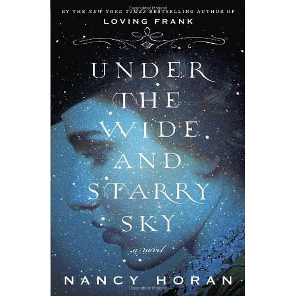 Pre-Owned Under the Wide and Starry Sky (Hardcover) 0345516532 9780345516534