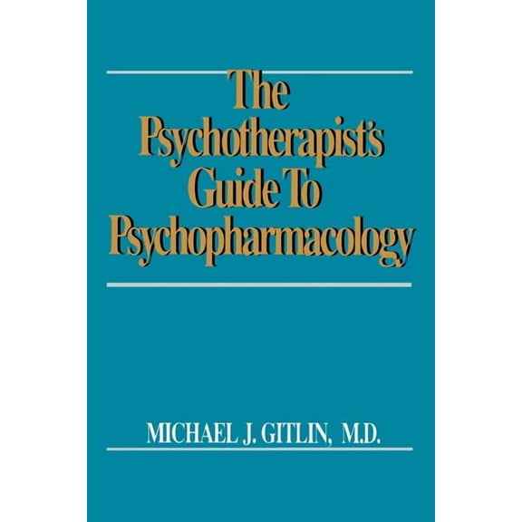 Psychotherapist's Guide to Psychopharmacology, (Paperback)