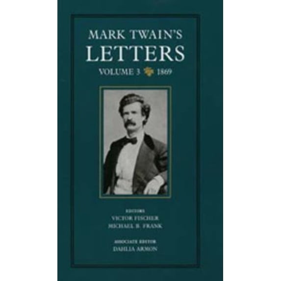 Pre-Owned Mark Twain's Letters, Volume 3: 1869 Volume 9 (Hardcover) 0520036700 9780520036703