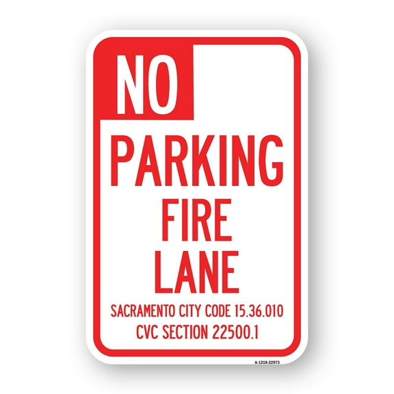 SignMission A-1824-22973 18 x 24 in. Aluminum Sign - Sacramento No Parking Fire Lane Sign City Code 15.36.010 CVC Section 22500.1