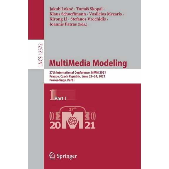 Multimedia Modeling: 27th International Conference, MMM 2021, Prague, Czech Republic, June 22-24, 2021, Proceedings, Par, (Paperback)