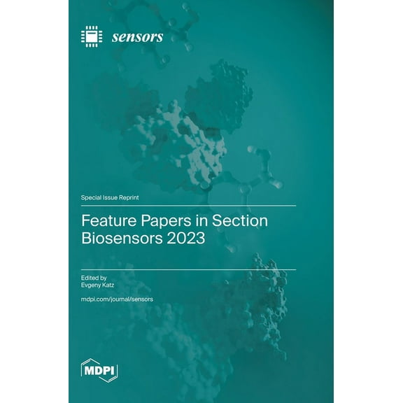 Feature Papers in Section Biosensors 2023 (Hardcover)