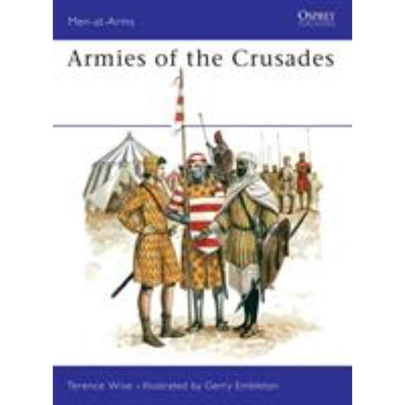 Pre-Owned Armies of the Crusades (Paperback) 0850451256 9780850451252