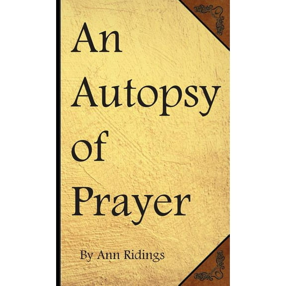 An Autopsy of Prayer (Hardcover)
