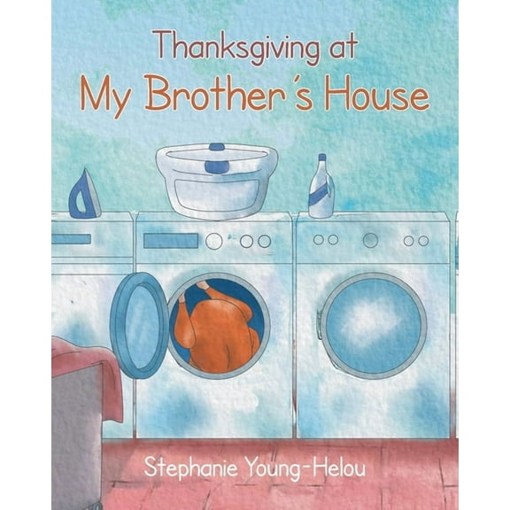 Thanksgiving at My Brother's House, (Paperback)