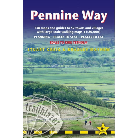 British Walking Guides: Pennine Way : British Walking Guide: Edale to Kirk Yetholm - 138 Large-Scale Walking Maps (1:20,000) & Guides to 57 Towns & Villages - Planning, Places to Stay, Places to Eat (Edition 6) (Paperback)